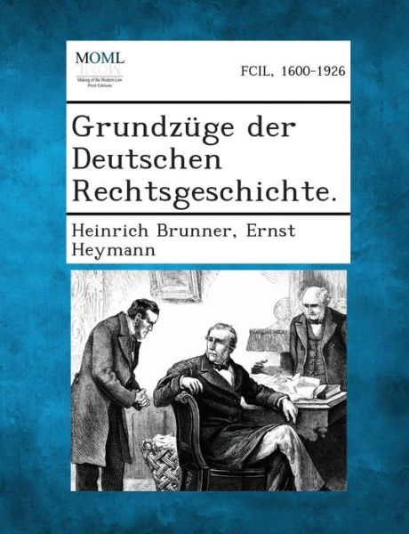 Cover for Heinrich Brunner · Grundzuge Der Deutschen Rechtsgeschichte. (Paperback Book) (2013)