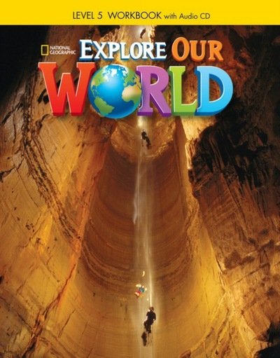 Cover for National Geographic · Explore Our World 5: Workbook with Audio CD (Book) (2018)