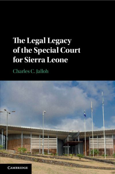 Cover for Jalloh, Charles C. (Florida International University) · The Legal Legacy of the Special Court for Sierra Leone (Paperback Book) (2022)