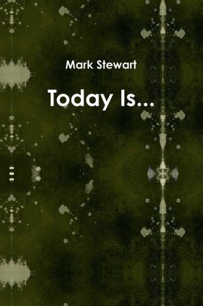 Cover for Mark Stewart · Today Is... (Taschenbuch) (2015)