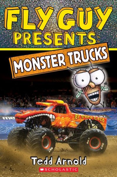 Cover for Tedd Arnold · Fly Guy Presents: Monster Trucks (Scholastic Reader, Level 2) - Scholastic Reader, Level 2 (Paperback Book) (2019)