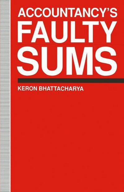 Cover for Keron Bhattacharya · Accountancy's Faulty Sums (Paperback Book) [1st ed. 1992 edition] (1992)