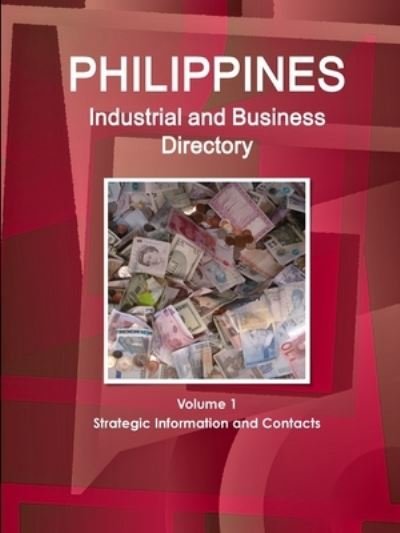 Cover for Inc IBP · Philippines Industrial and Business Directory Volume 1 Strategic Information and Contacts (Taschenbuch) (2017)