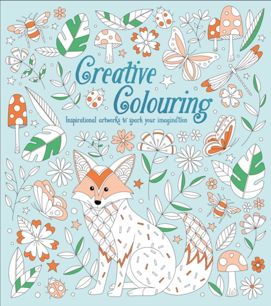 Creative Colouring: Inspirational Artworks to Spark Your Imagination - Tracey Kelly - Books - Arcturus Publishing Ltd - 9781398849891 - May 1, 2025