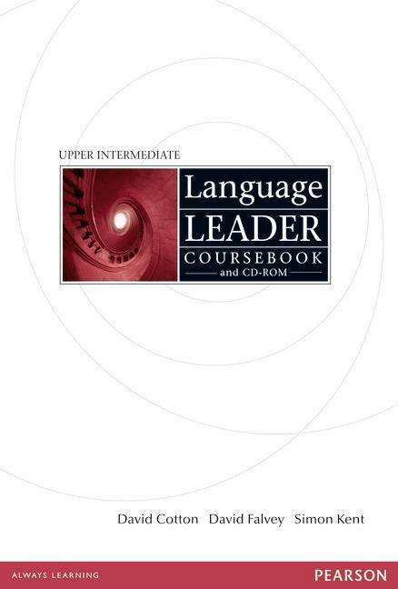 Language Leader Upper Intermediate Coursebook and CD-Rom Pack - Language Leader - David Cotton - Kirjat - Pearson Education Limited - 9781405826891 - maanantai 21. huhtikuuta 2008