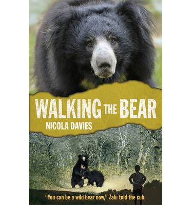 Cover for Nicola Davies · Walking the Bear - Heroes of the Wild (Paperback Book) (2013)