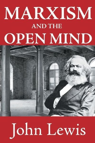 Cover for John Lewis · Marxism and the Open Mind (Paperback Book) (2015)