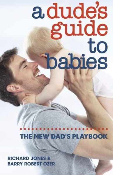 Cover for Richard Jones · Dude's Guide to Babies (Paperback Book) (2013)