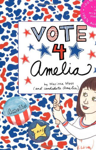 Cover for Marissa Moss · Vote 4 Amelia (Hardcover Book) (2007)