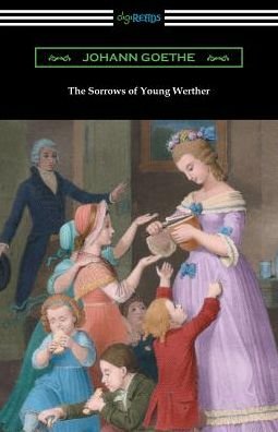 Cover for Johann Goethe · The Sorrows of Young Werther (Taschenbuch) (2018)