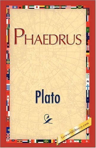 Phaedrus - Plato - Libros - 1st World Publishing - 9781421893891 - 1 de octubre de 2008