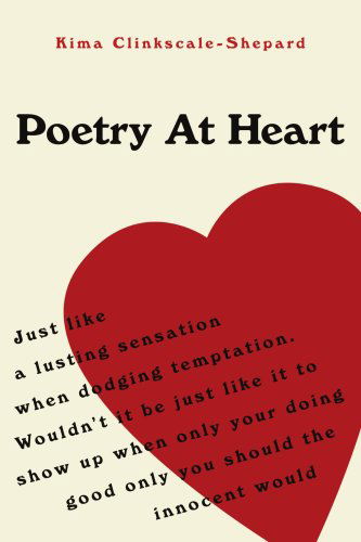 Kima Clinkscale-shepard · Poetry at Heart (Taschenbuch) (2007)