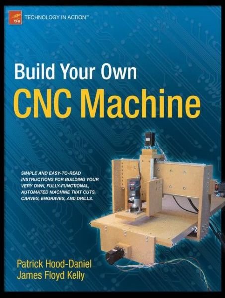 Cover for James Floyd Kelly · Build Your Own CNC Machine (Paperback Bog) [1st edition] (2009)