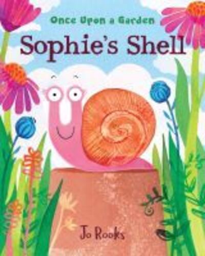 Cover for Jo Rooks · Sophie's Shell - Once Upon a Garden (Hardcover Book) (2020)