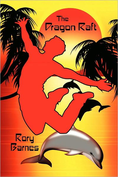 The Dragon Raft: a Young Adult Novel - Rory Barnes - Książki - Borgo Press - 9781434411891 - 12 października 2010