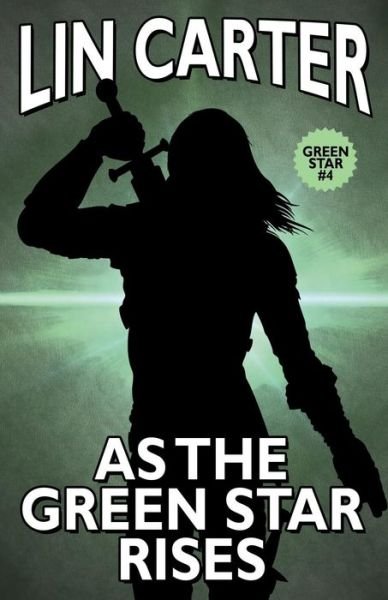 Cover for Lin Carter · As the Green Star Rises (Paperback Book) (2008)