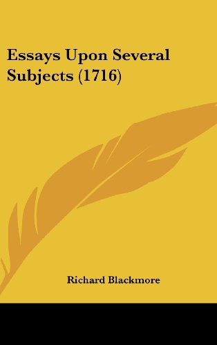 Cover for Richard Blackmore · Essays Upon Several Subjects (1716) (Hardcover Book) (2008)