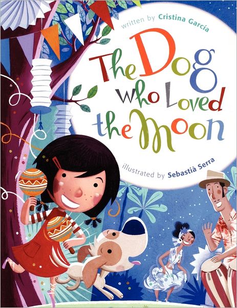 Cover for Cristina Garcia · The Dog Who Loved the Moon (Paperback Book) (2011)