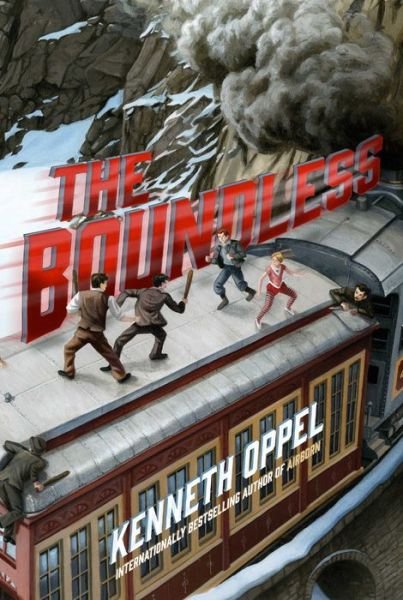 The Boundless (Reprint) - Kenneth Oppel - Bücher - Simon & Schuster Books for Young Readers - 9781442472891 - 5. Mai 2015