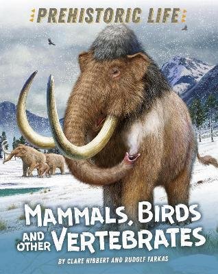 Cover for Clare Hibbert · Prehistoric Life: Mammals, Birds and other Vertebrates - Prehistoric Life (Pocketbok) [Illustrated edition] (2023)