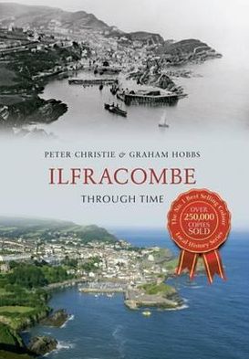 Cover for Peter Christie · Ilfracombe Through Time - Through Time (Paperback Book) (2012)