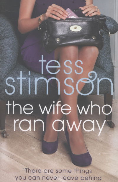 Cover for Tess Stimson · The Wife Who Ran Away (Paperback Book) [New edition] (2013)