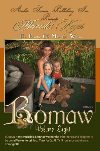 Bomaw - Volume Eight: the Beauty of Man and Woman - Mercedes Keyes - Books - CreateSpace Independent Publishing Platf - 9781452822891 - April 20, 2010
