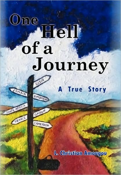 Cover for L Christian Amougou · One Hell of a Journey (Paperback Book) (2010)