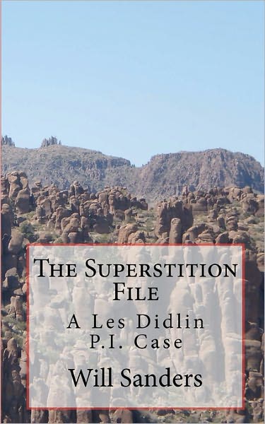 Cover for Will Sanders · The Superstition File: a Les Didlin P.i. Case (Pocketbok) (2010)