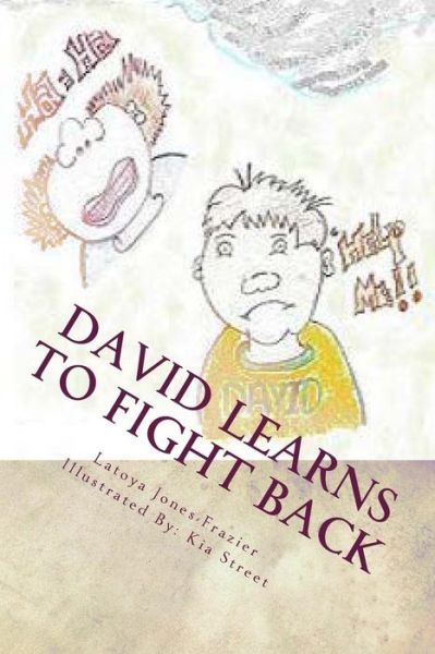 Cover for Latoya L Jones-frazier · David Learns to Fight Back (Paperback Book) (2011)