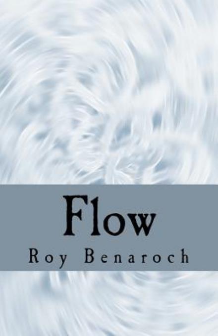 Cover for Roy Benaroch · Flow (Paperback Book) (2012)