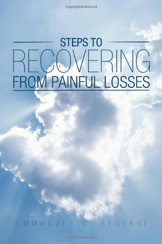 Cover for Emmanuel O. Afolabi · Steps to Recovering from Painful Losses (Paperback Book) (2012)