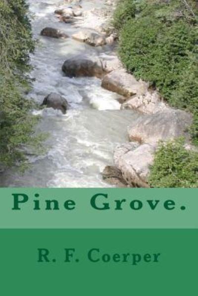 Cover for R F Coerper · Pine Grove. (Taschenbuch) (2012)