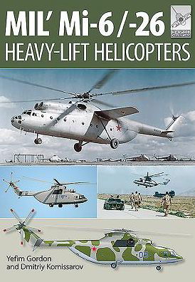 Cover for Yefim Gordon · Flight Craft 10: Mi-1, Mi-6 and Mi-26: Heavy Lift Helicopters (Paperback Book) (2016)