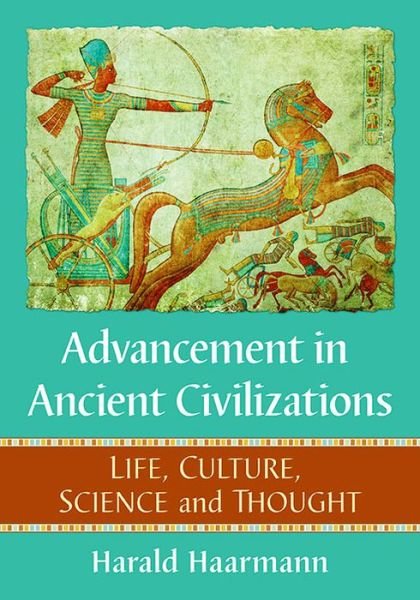 Cover for Harald Haarmann · Advancement in Ancient Civilizations: Life, Culture, Science and Thought (Taschenbuch) (2020)