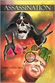 Cover for Robert Clayton Buick · Assassination (Taschenbuch) (2012)