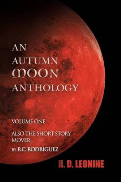 Cover for H D Leonine · An Autumn Moon Anthology (Paperback Book) (2012)