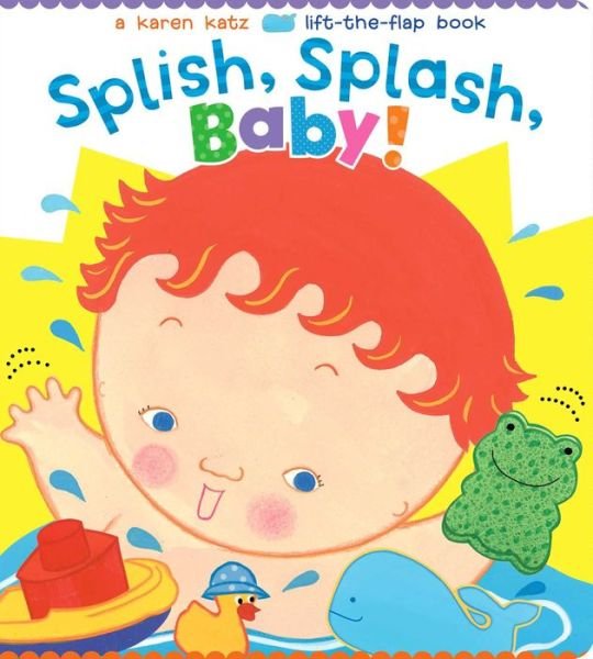 Cover for Karen Katz · Splish, Splash, Baby! (Board book) (2015)