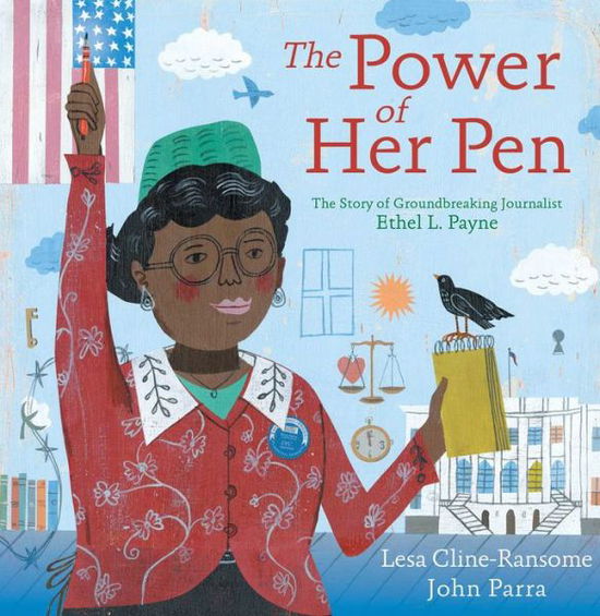 Cover for Lesa Cline-Ransome · The Power of Her Pen: The Story of Groundbreaking Journalist Ethel L. Payne (Hardcover Book) (2020)