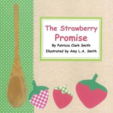 Cover for Patricia Clark Smith · The Strawberry Promise (Paperback Book) (2014)