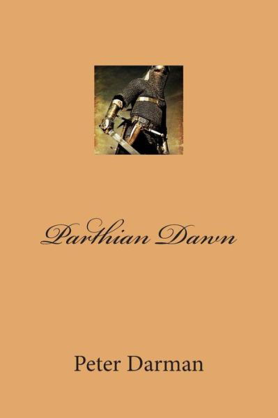 Cover for Peter Darman · Parthian Dawn (Paperback Book) (2013)
