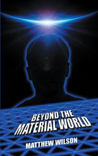 Cover for Matthew Wilson · Beyond the Material World (Paperback Book) (2014)