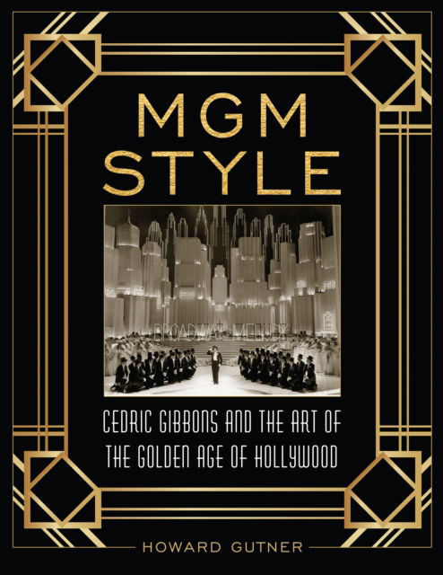 Cover for Howard Gutner · MGM Style: Cedric Gibbons and the Art of the Golden Age of Hollywood (Paperback Book) (2025)