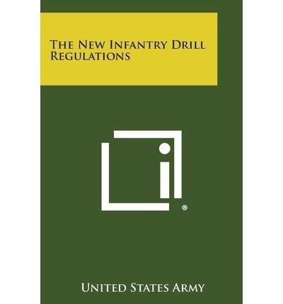 Cover for United States Army · The New Infantry Drill Regulations (Pocketbok) (2013)
