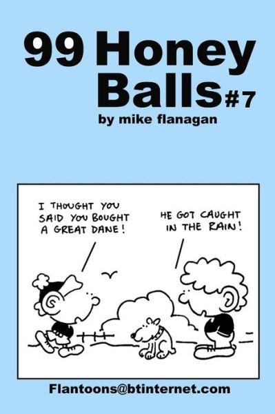 Cover for Mike Flanagan · 99 Honeyballs #7: 99 Great and Funny Cartoons. (Pocketbok) (2013)