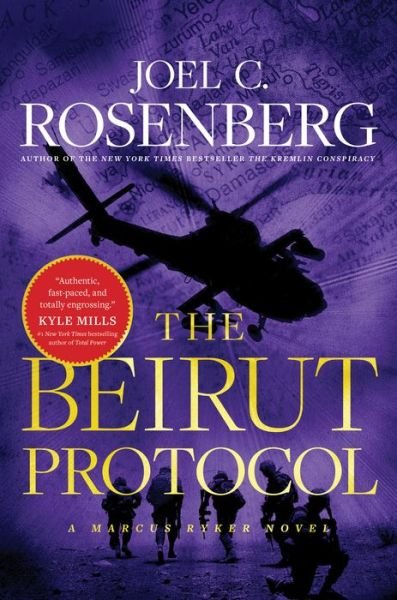 Beirut ProtocolThe Beirut Protocol - Joel C. Rosenberg - Books - Tyndale House Publishers - 9781496437891 - March 9, 2021