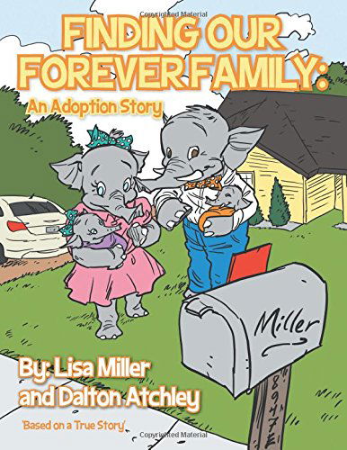 Cover for Dalton Atchley · Finding Our Forever Family: an Adoption Story (Paperback Book) (2014)