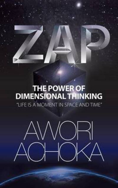 Cover for Awori Achoka · Zap: the Power of Dimensional Thinking (Pocketbok) (2015)