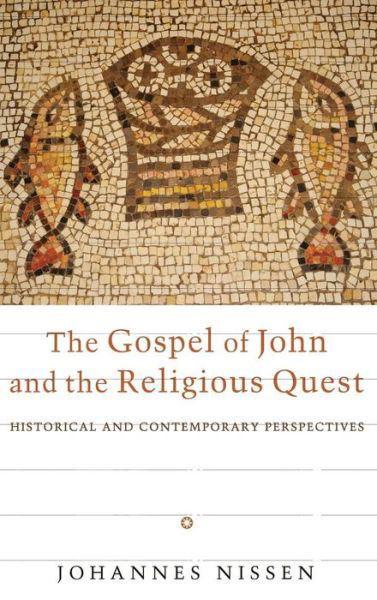 Cover for Johannes Nissen · The Gospel of John and the Religious Quest (Inbunden Bok) (2013)