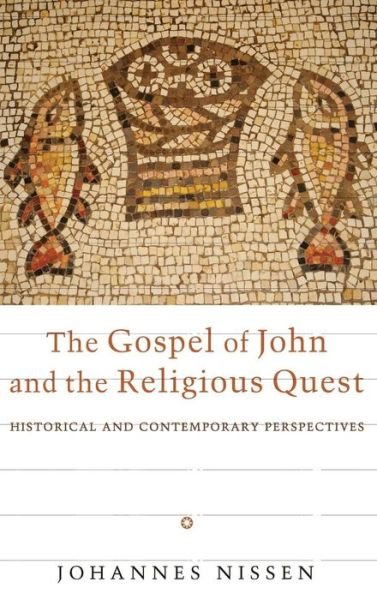 Cover for Johannes Nissen · The Gospel of John and the Religious Quest (Innbunden bok) (2013)